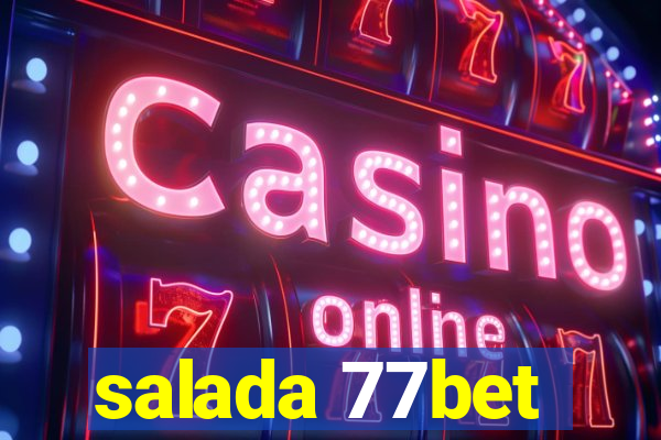 salada 77bet